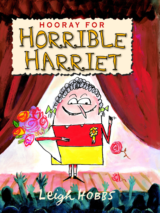Title details for Hooray for Horrible Harriet by Leigh Hobbs - Available